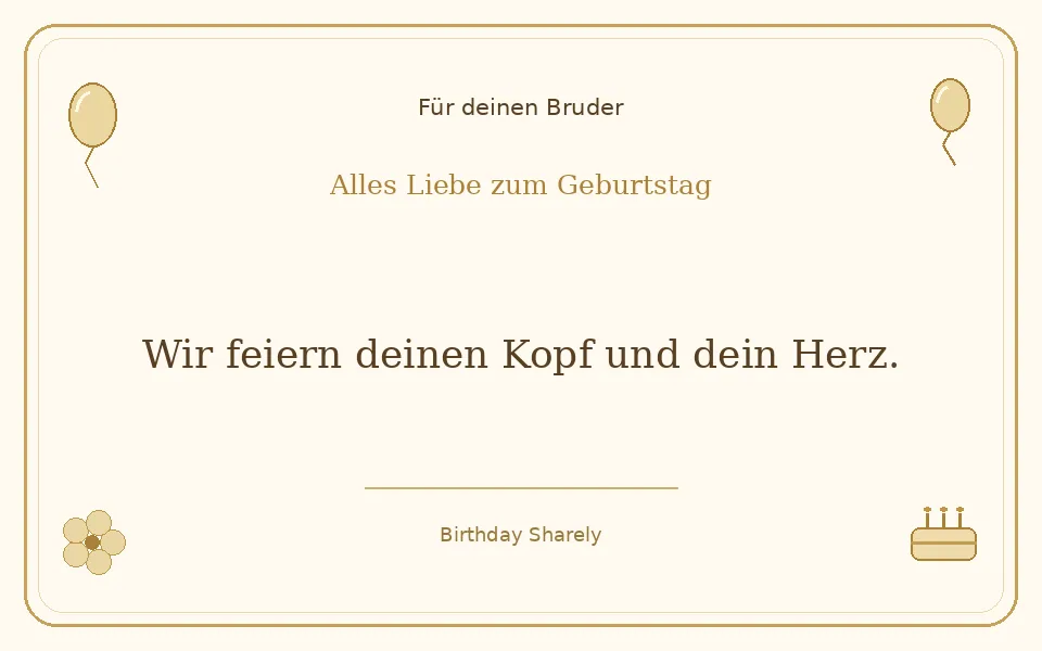 Goldene Grußillustration für deinen Bruder: Wir feiern deinen Kopf und dein Herz.