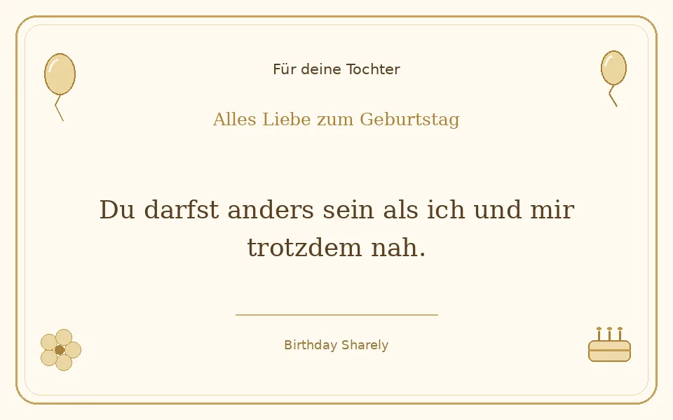Goldene Grußillustration für deine Tochter: Du darfst anders sein als ich und mir trotzdem nah.