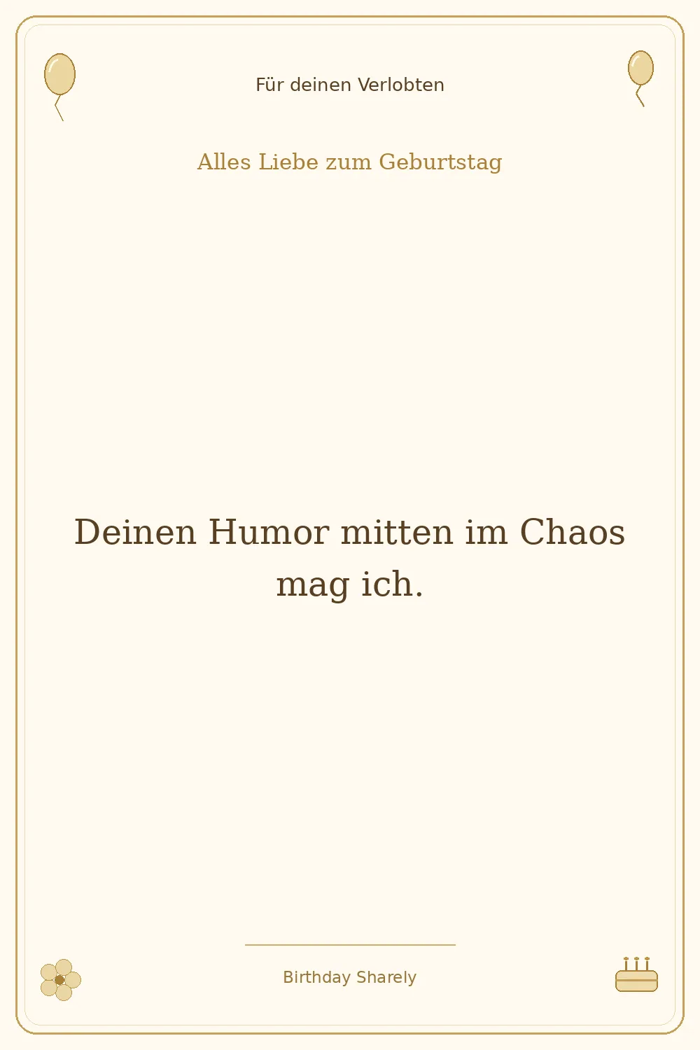 Goldene Grußillustration für deinen Verlobten: Deinen Humor mitten im Chaos mag ich.