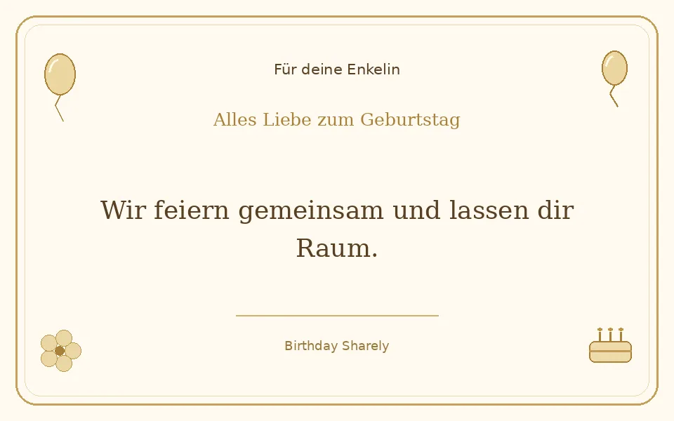 Goldene Grußillustration für deine Enkelin: Wir feiern gemeinsam und lassen dir Raum.