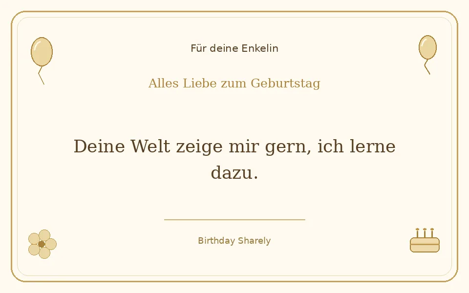 Goldene Grußillustration für deine Enkelin: Deine Welt zeige mir gern, ich lerne dazu.
