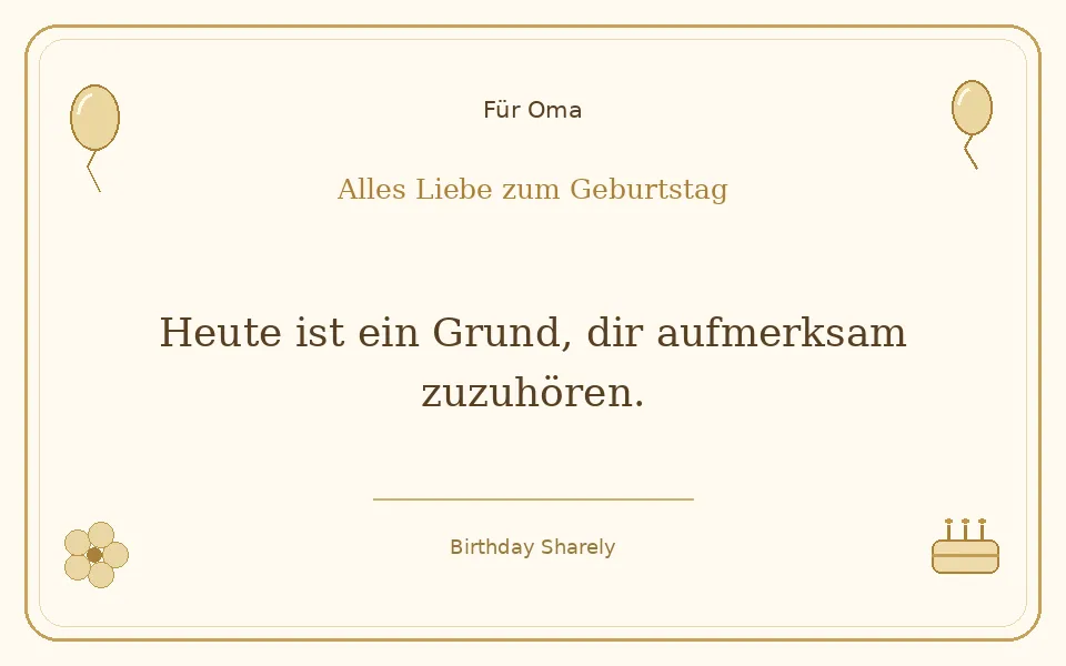 Goldene Grußillustration für Oma: Heute ist ein Grund, dir aufmerksam zuzuhören.