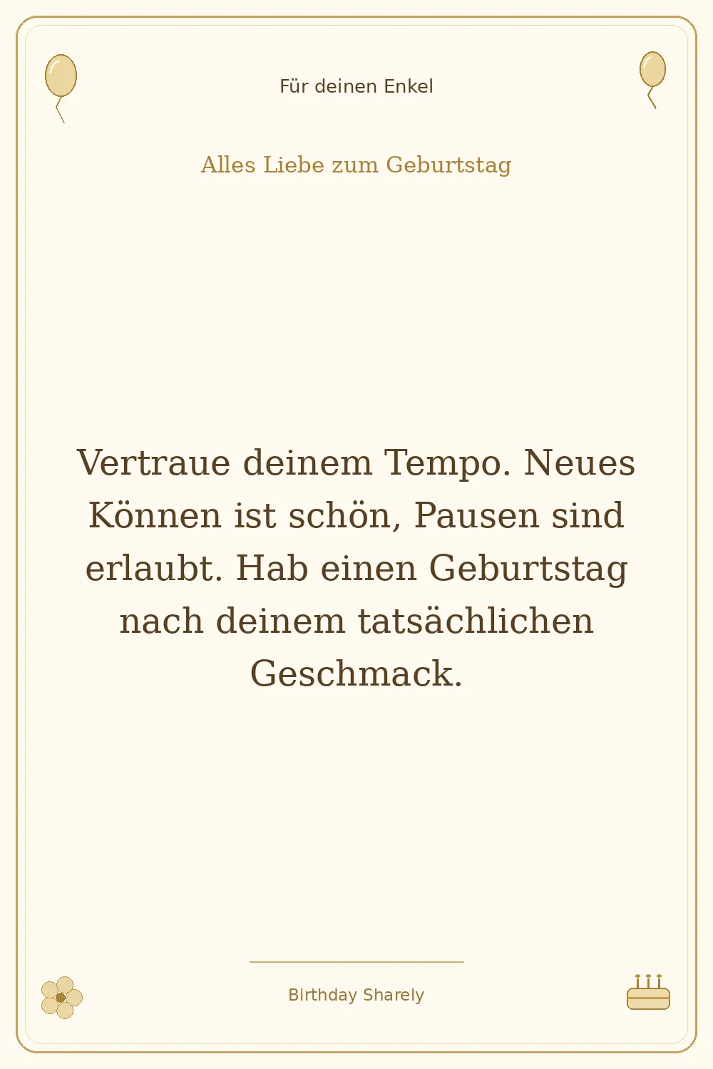 Goldene Grußillustration für deinen Enkel: Vertraue deinem Tempo. Neues Können ist schön, Pausen sind erlaubt. Hab einen Geburtstag nach deinem tatsächlichen Geschmack.