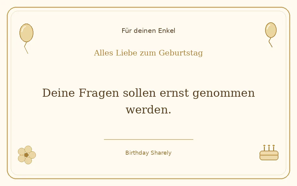 Goldene Grußillustration für deinen Enkel: Deine Fragen sollen ernst genommen werden.