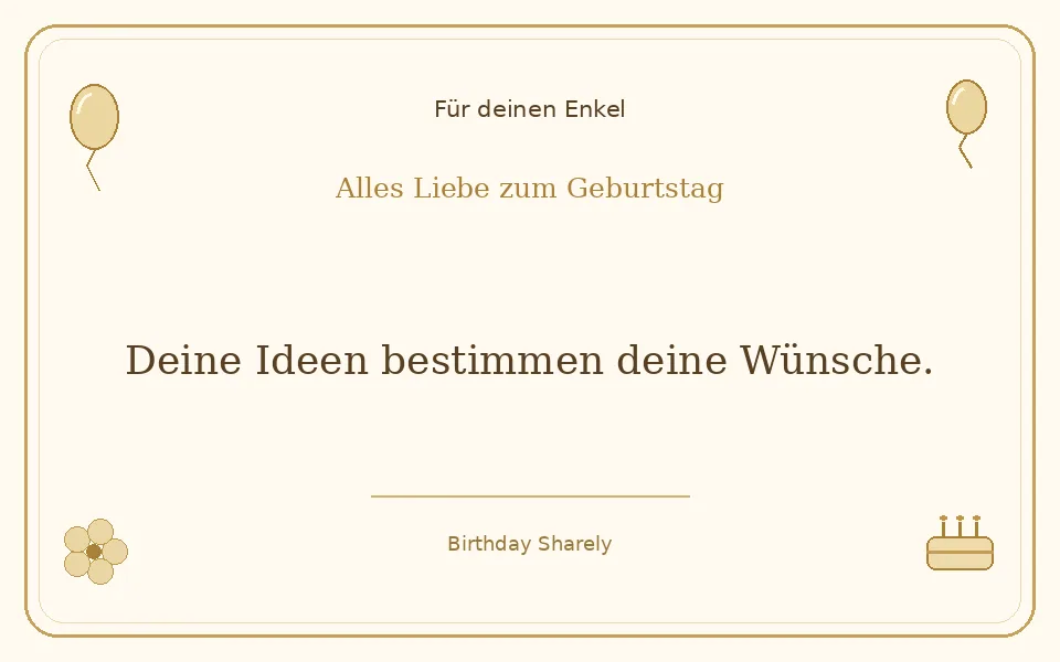 Goldene Grußillustration für deinen Enkel: Deine Ideen bestimmen deine Wünsche.