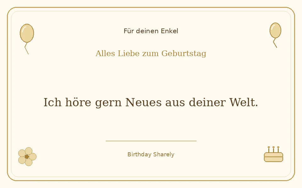Goldene Grußillustration für deinen Enkel: Ich höre gern Neues aus deiner Welt.