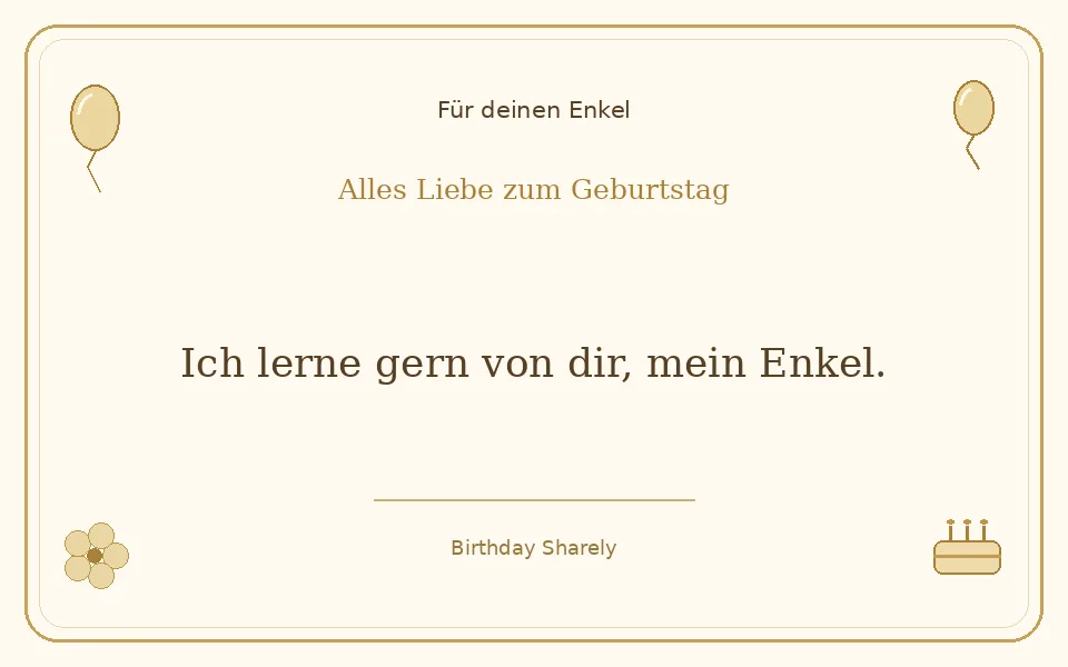 Goldene Grußillustration für deinen Enkel: Ich lerne gern von dir, mein Enkel.