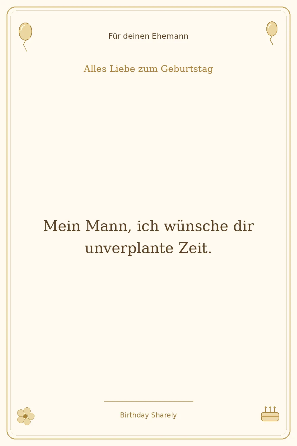 Goldene Grußillustration für deinen Ehemann: Mein Mann, ich wünsche dir unverplante Zeit.