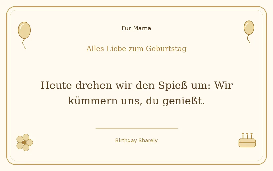 Goldene Grußillustration für Mama: Heute drehen wir den Spieß um: Wir kümmern uns, du genießt.