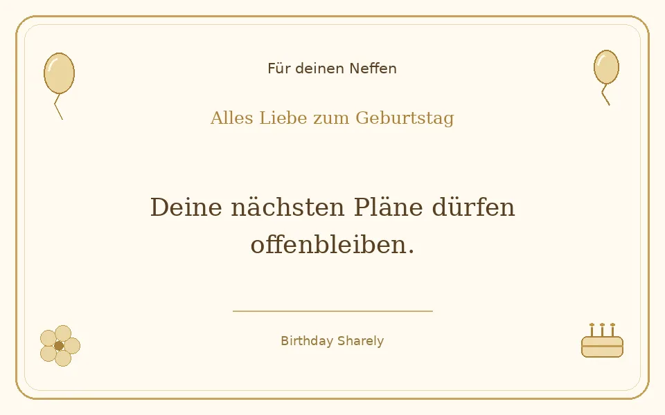 Goldene Grußillustration für deinen Neffen: Deine nächsten Pläne dürfen offenbleiben.
