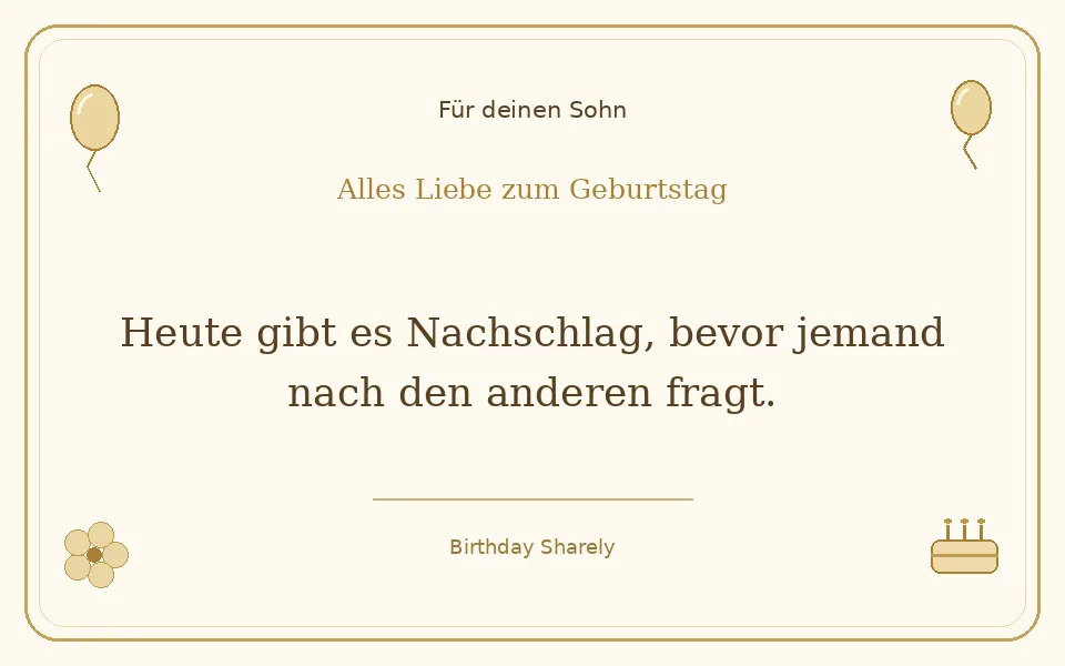 Goldene Grußillustration für deinen Sohn: Heute gibt es Nachschlag, bevor jemand nach den anderen fragt.