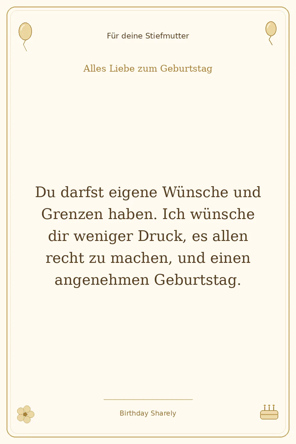 Goldene Grußillustration für deine Stiefmutter: Du darfst eigene Wünsche und Grenzen haben. Ich wünsche dir weniger Druck, es allen recht zu machen, und einen angenehmen Geburtstag.