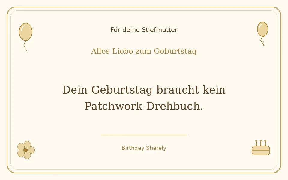 Goldene Grußillustration für deine Stiefmutter: Dein Geburtstag braucht kein Patchwork-Drehbuch.