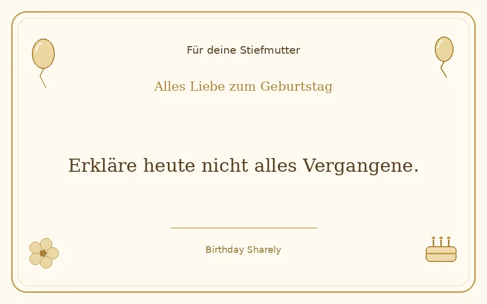 Goldene Grußillustration für deine Stiefmutter: Erkläre heute nicht alles Vergangene.
