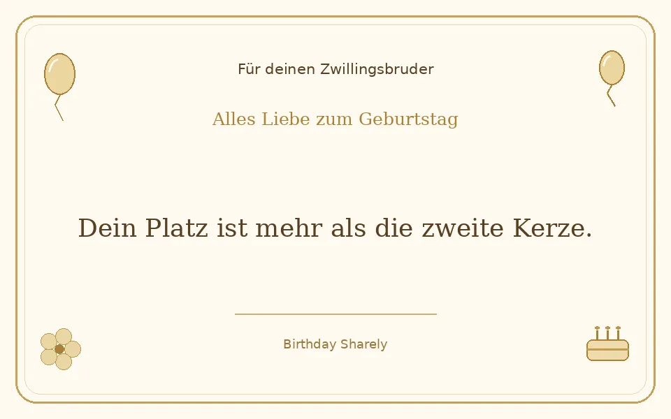 Goldene Grußillustration für deinen Zwillingsbruder: Dein Platz ist mehr als die zweite Kerze.