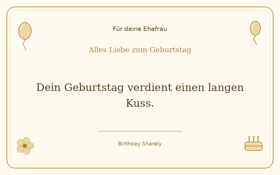 Goldene Grußillustration für deine Ehefrau: Dein Geburtstag verdient einen langen Kuss.