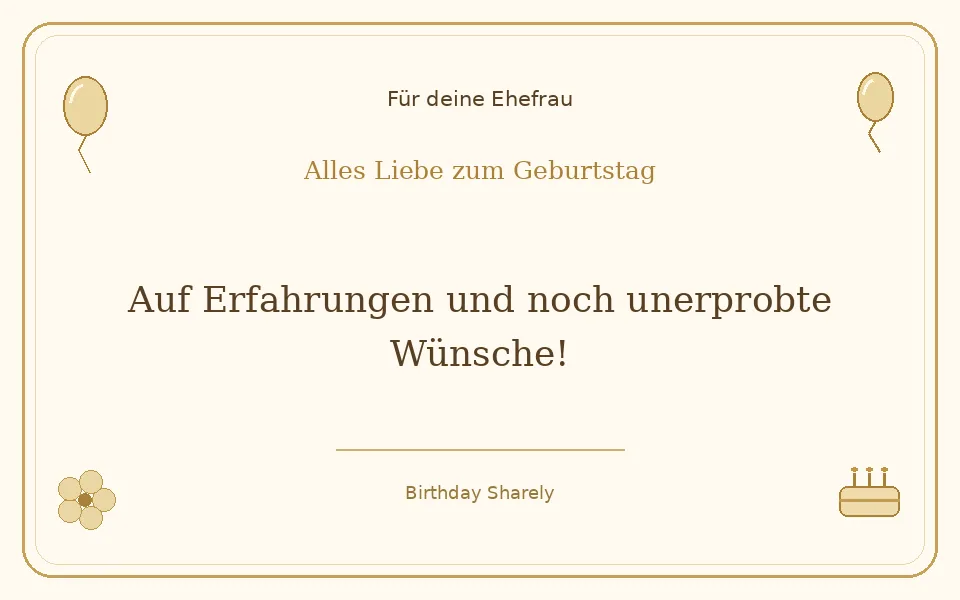 Goldene Grußillustration für deine Ehefrau: Auf Erfahrungen und noch unerprobte Wünsche!