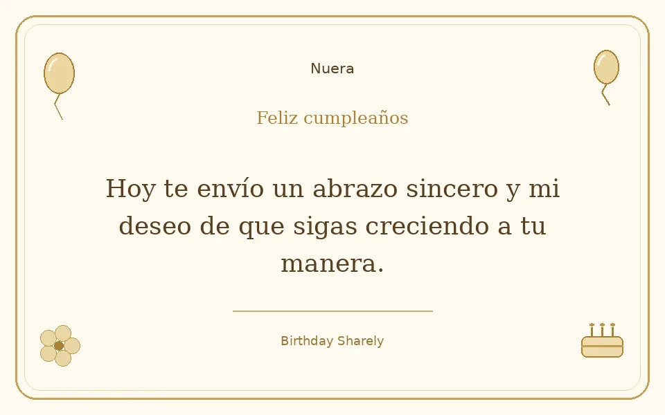 Tarjeta dorada — Nuera: Hoy te envío un abrazo sincero y mi deseo de que sigas creciendo a tu manera.