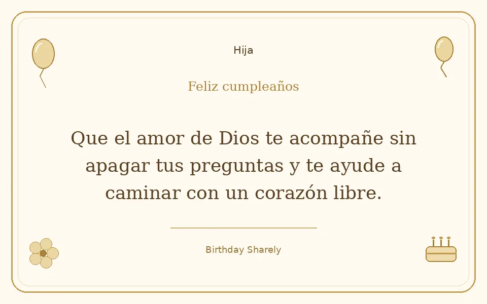 Tarjeta dorada — Hija: Que el amor de Dios te acompañe sin apagar tus preguntas y te ayude a caminar con un corazón libre.