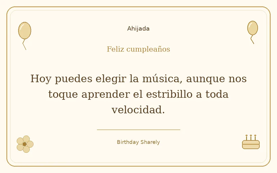 Tarjeta dorada — Ahijada: Hoy puedes elegir la música, aunque nos toque aprender el estribillo a toda velocidad.