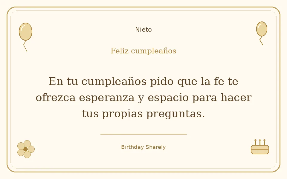 Tarjeta dorada — Nieto: En tu cumpleaños pido que la fe te ofrezca esperanza y espacio para hacer tus propias preguntas.
