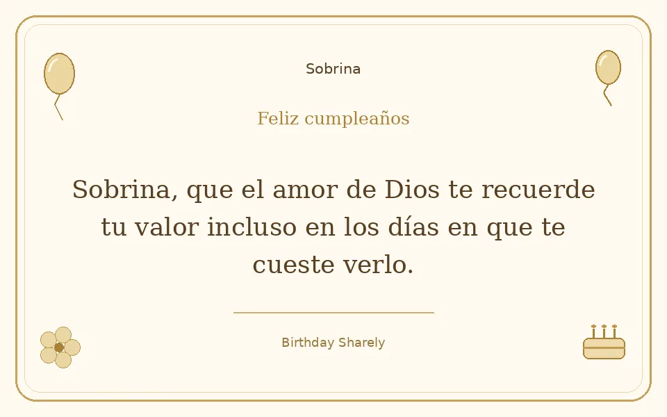 Tarjeta dorada — Sobrina: Sobrina, que el amor de Dios te recuerde tu valor incluso en los días en que te cueste verlo.