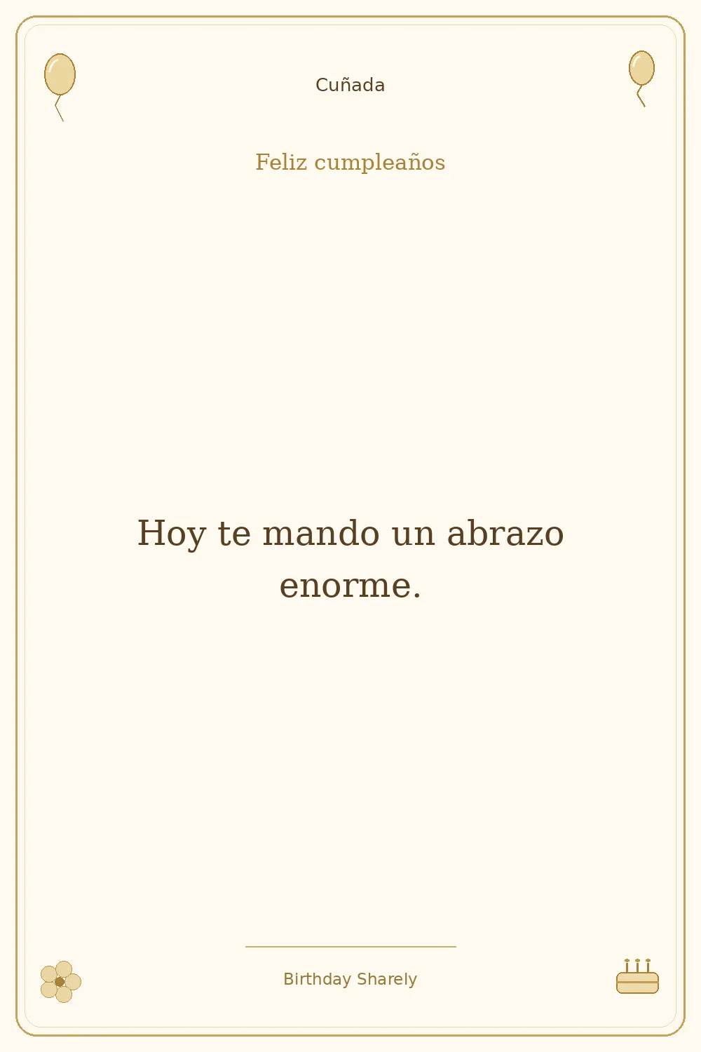 Tarjeta dorada — Cuñada: Hoy te mando un abrazo enorme.