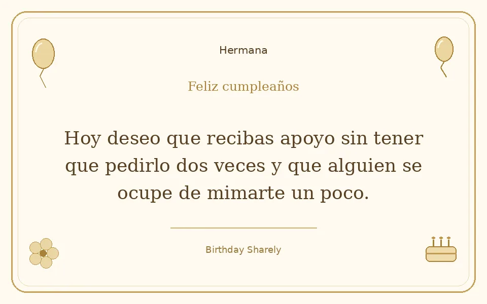 Tarjeta dorada — Hermana: Hoy deseo que recibas apoyo sin tener que pedirlo dos veces y que alguien se ocupe de mimarte un poco.