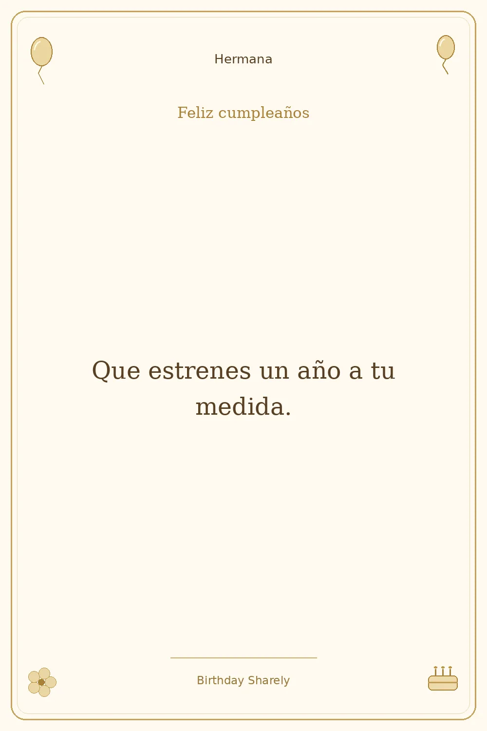 Tarjeta dorada — Hermana: Que estrenes un año a tu medida.