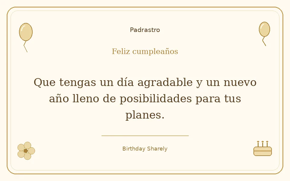 Tarjeta dorada — Padrastro: Que tengas un día agradable y un nuevo año lleno de posibilidades para tus planes.