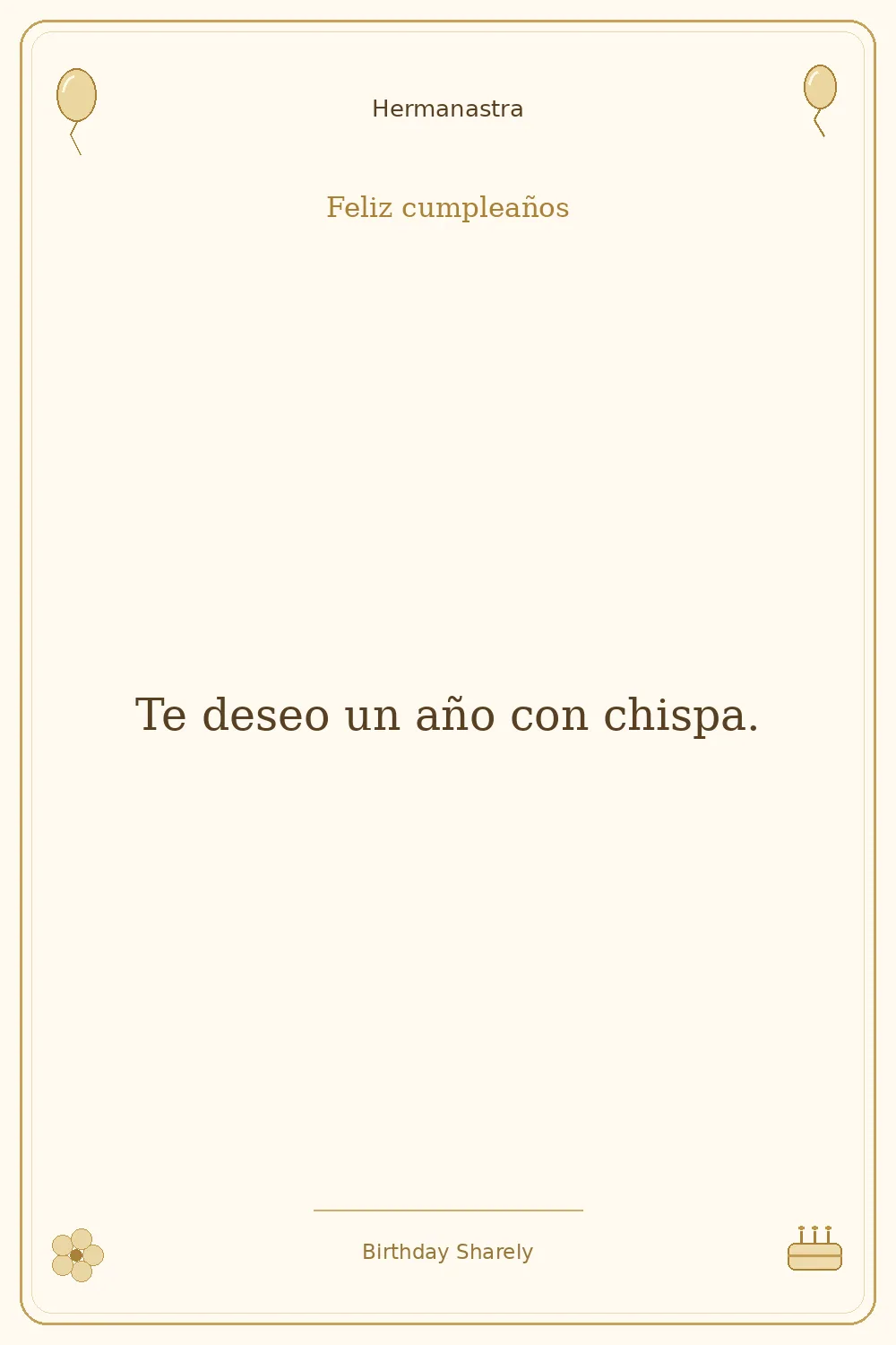 Tarjeta dorada — Hermanastra: Te deseo un año con chispa.
