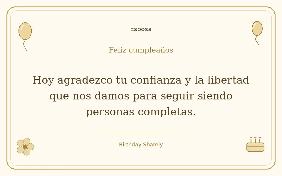 Tarjeta dorada — Esposa: Hoy agradezco tu confianza y la libertad que nos damos para seguir siendo personas completas.
