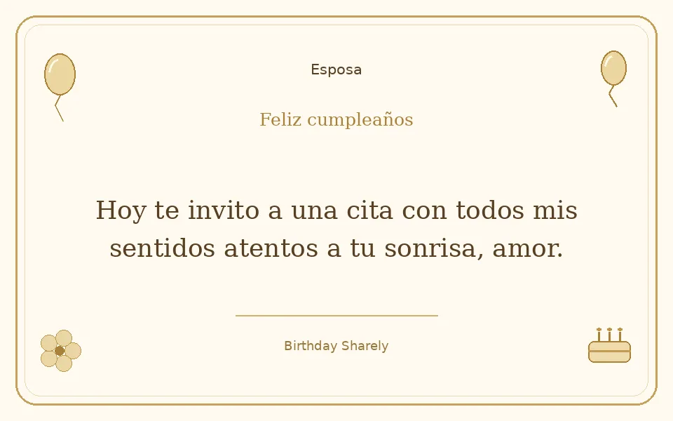 Tarjeta dorada — Esposa: Hoy te invito a una cita con todos mis sentidos atentos a tu sonrisa, amor.