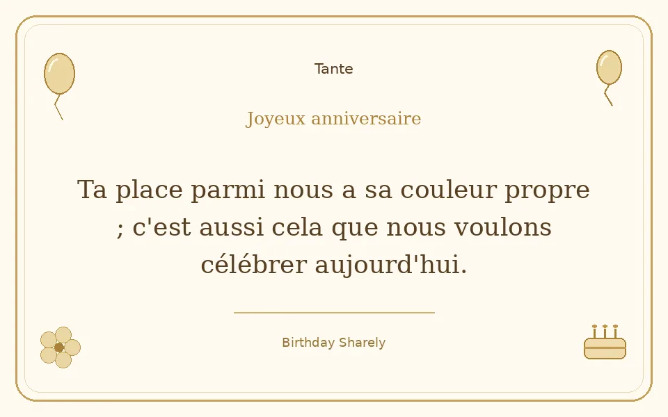 Carte dorée — Tante : Ta place parmi nous a sa couleur propre ; c'est aussi cela que nous voulons célébrer aujourd'hui.