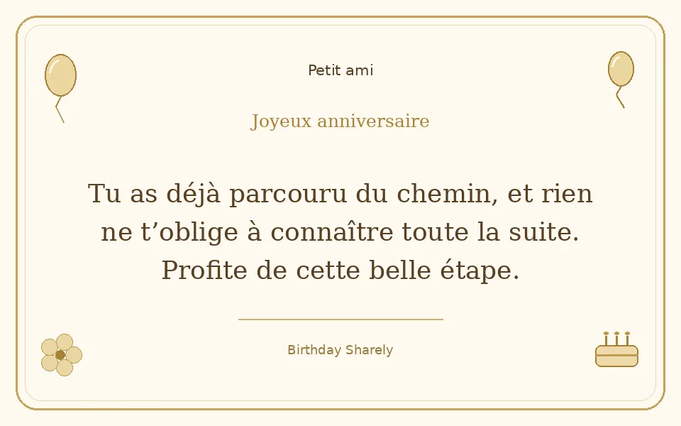 Carte dorée — Petit ami : Tu as déjà parcouru du chemin, et rien ne t’oblige à connaître toute la suite. Profite de cette belle étape.