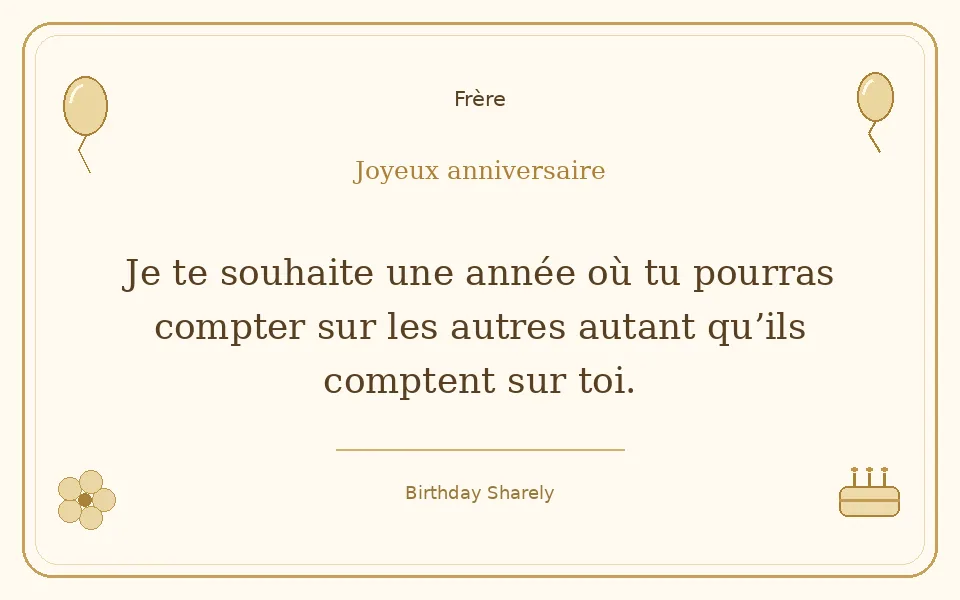 Carte dorée — Frère : Je te souhaite une année où tu pourras compter sur les autres autant qu’ils comptent sur toi.