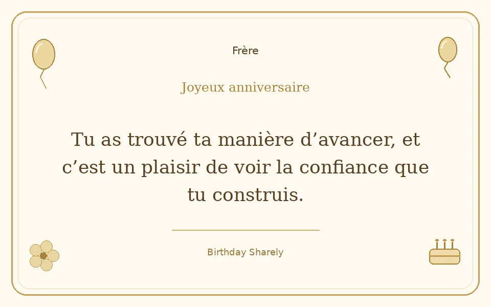 Carte dorée — Frère : Tu as trouvé ta manière d’avancer, et c’est un plaisir de voir la confiance que tu construis.