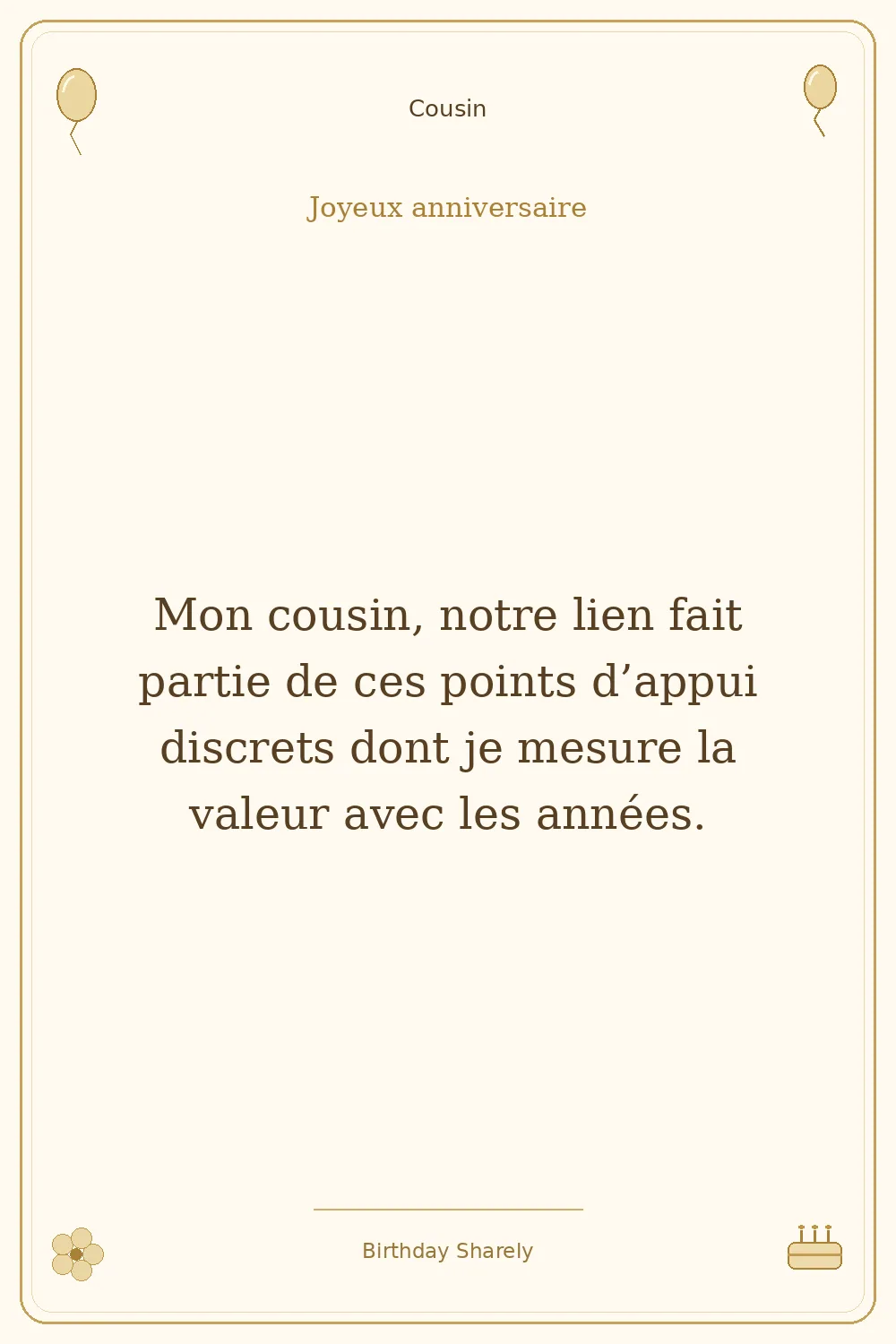 Carte dorée — Cousin : Mon cousin, notre lien fait partie de ces points d’appui discrets dont je mesure la valeur avec les années.