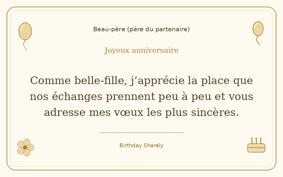 Carte dorée — Beau-père (père du partenaire) : Comme belle-fille, j’apprécie la place que nos échanges prennent peu à peu et vous adresse mes vœux les plus sincères.