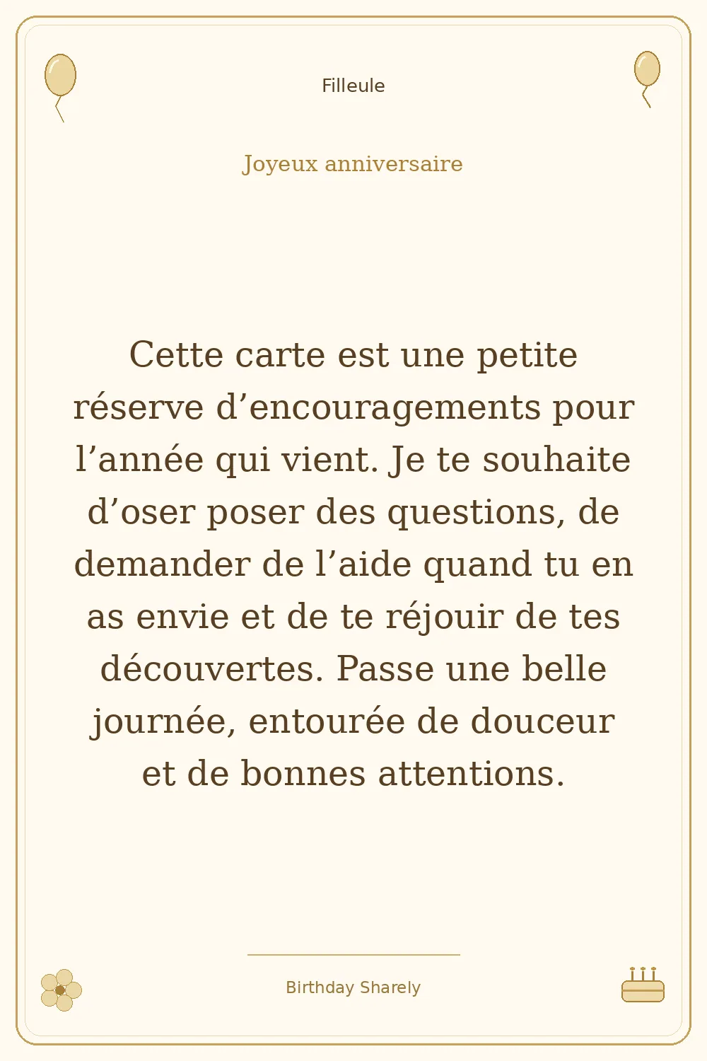 Carte dorée — Filleule : Cette carte est une petite réserve d’encouragements pour l’année qui vient. Je te souhaite d’oser poser des questions, de demander de l’aide quand tu en as envie et de te réjouir de tes découvertes. Passe une belle journée, entourée de douceur et de bonnes attentions.