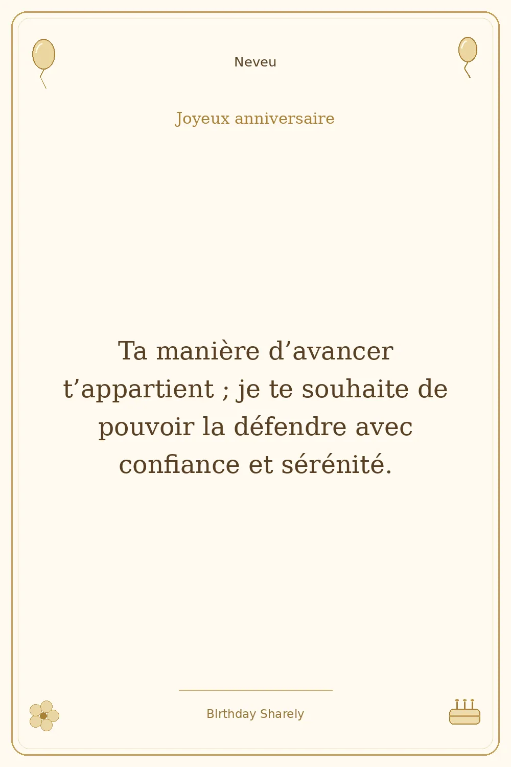 Carte dorée — Neveu : Ta manière d’avancer t’appartient ; je te souhaite de pouvoir la défendre avec confiance et sérénité.