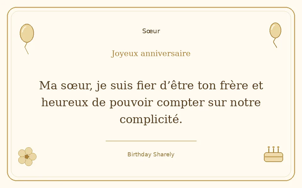 Carte dorée — Sœur : Ma sœur, je suis fier d’être ton frère et heureux de pouvoir compter sur notre complicité.