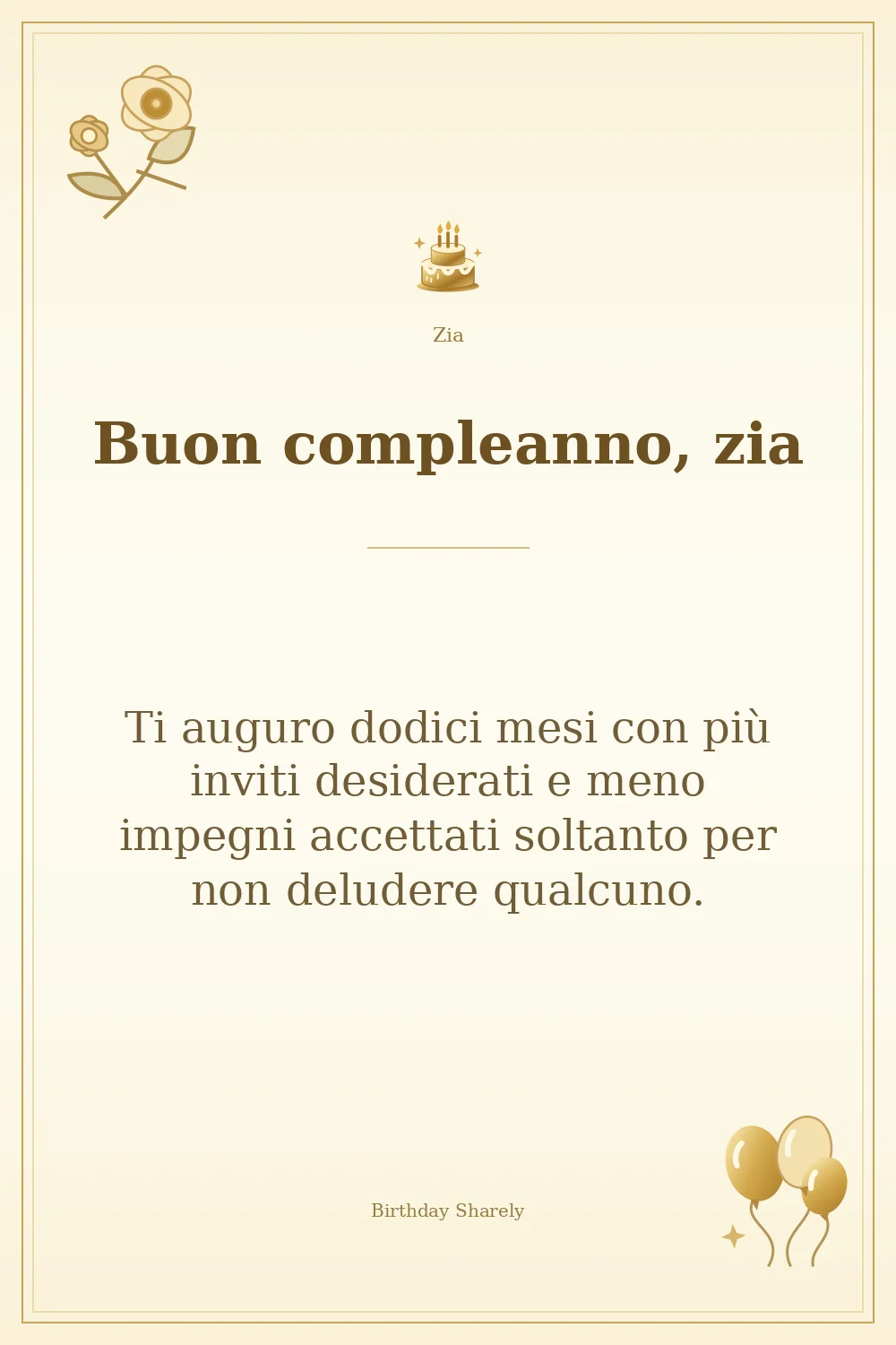 Biglietto dorato: Zia; scritta «Buon compleanno, zia» e augurio di questa sezione.