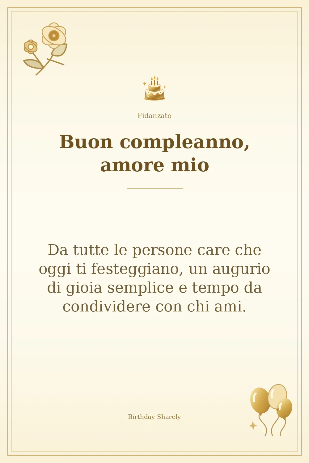 Biglietto dorato: Fidanzato; scritta «Buon compleanno, amore mio» e augurio di questa sezione.
