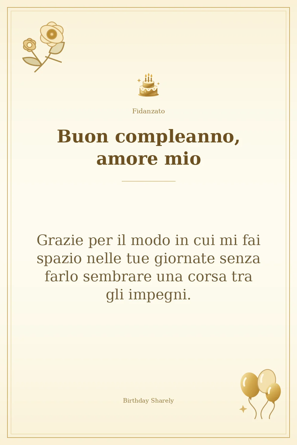 Biglietto dorato: Fidanzato; scritta «Buon compleanno, amore mio» e augurio di questa sezione.