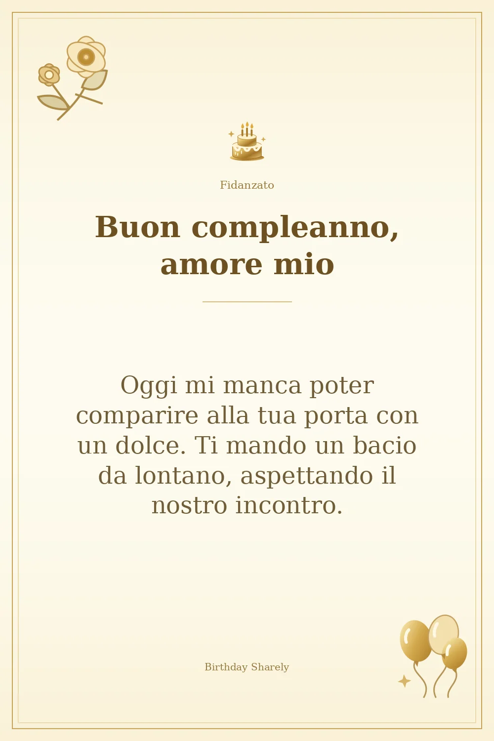 Biglietto dorato: Fidanzato; scritta «Buon compleanno, amore mio» e augurio di questa sezione.
