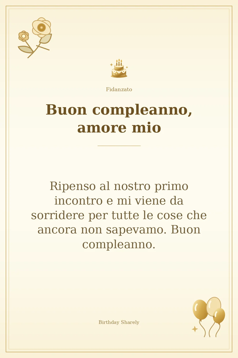 Biglietto dorato: Fidanzato; scritta «Buon compleanno, amore mio» e augurio di questa sezione.