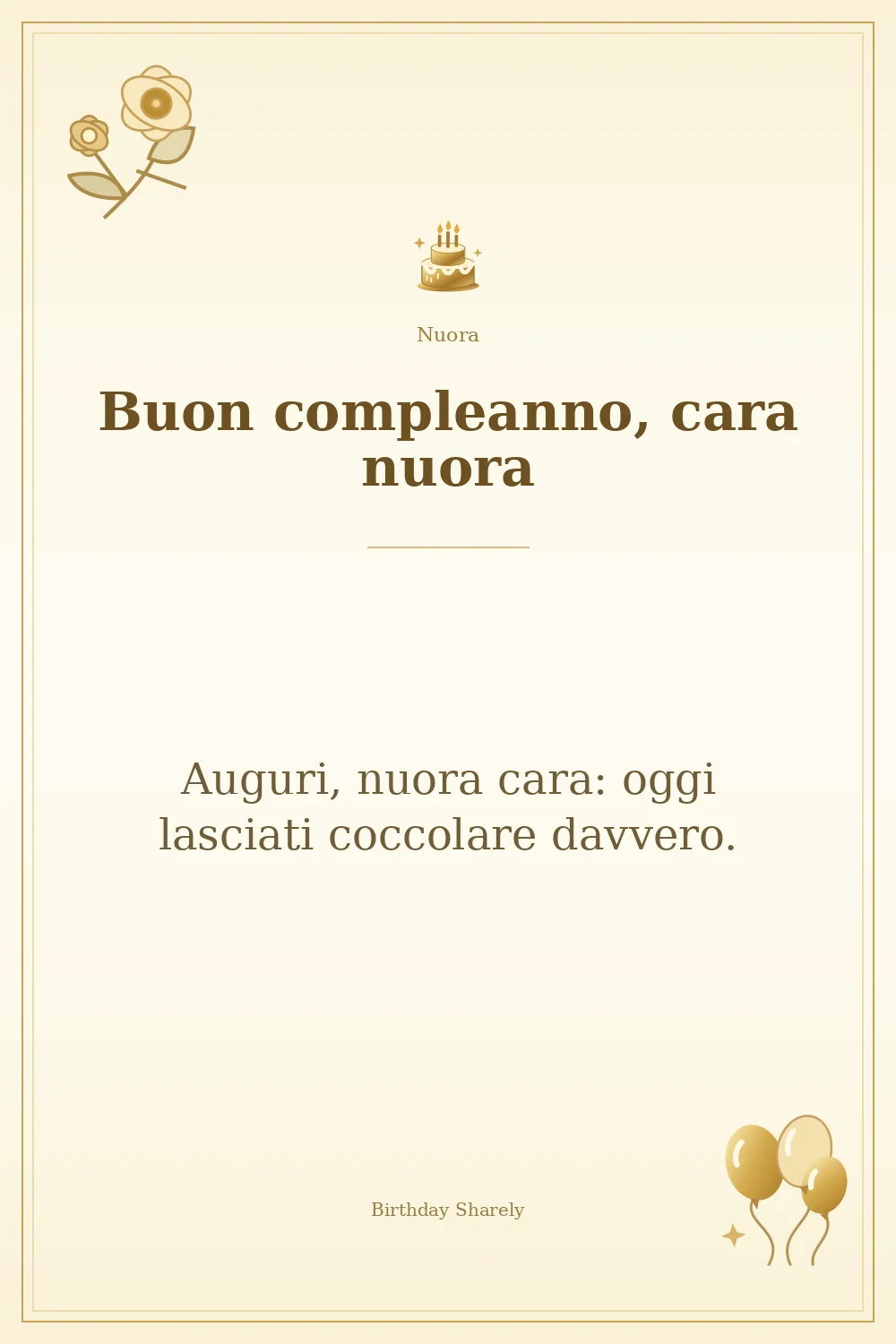 Biglietto dorato: Nuora; scritta «Buon compleanno, cara nuora» e augurio di questa sezione.