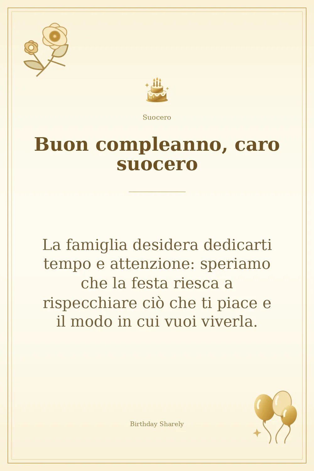 Biglietto dorato: Suocero; scritta «Buon compleanno, caro suocero» e augurio di questa sezione.