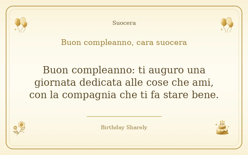 Biglietto dorato: Suocera; scritta «Buon compleanno, cara suocera» e augurio di questa sezione.